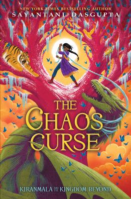 Book cover art for The Chaos Curse by Sayantani DasGupta - Kiranmala has a lasso wound around a dragon's neck
