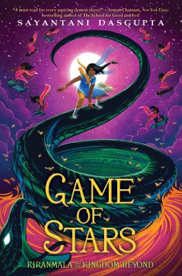 Book cover art for Game of Stars by Sayantani DasGupta - Kiranmala standing atop giant serpent's coils