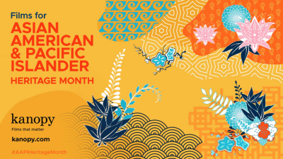 Films for Asian american and pacific islander heritage month kanopy