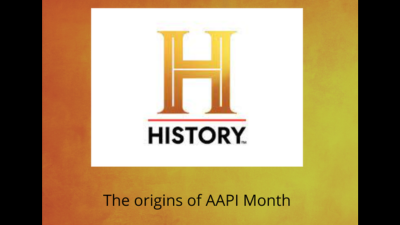History Channel Month logo. Large golden H over the word history in black. Subtitle The origins of AAPI Month