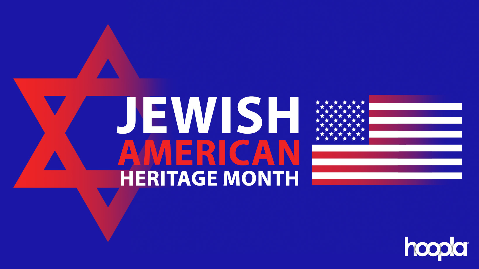 vibrant blue background with a red star of David fading into the words Jewish American Heritage Month placed next to the American flag, with hoopla logo in bottom right