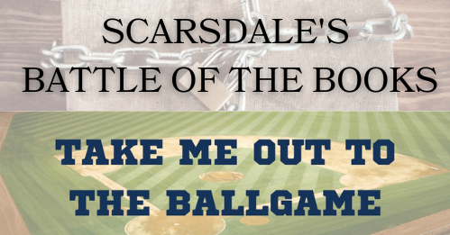 Battle of the Books and Take Me out to the Ballgame