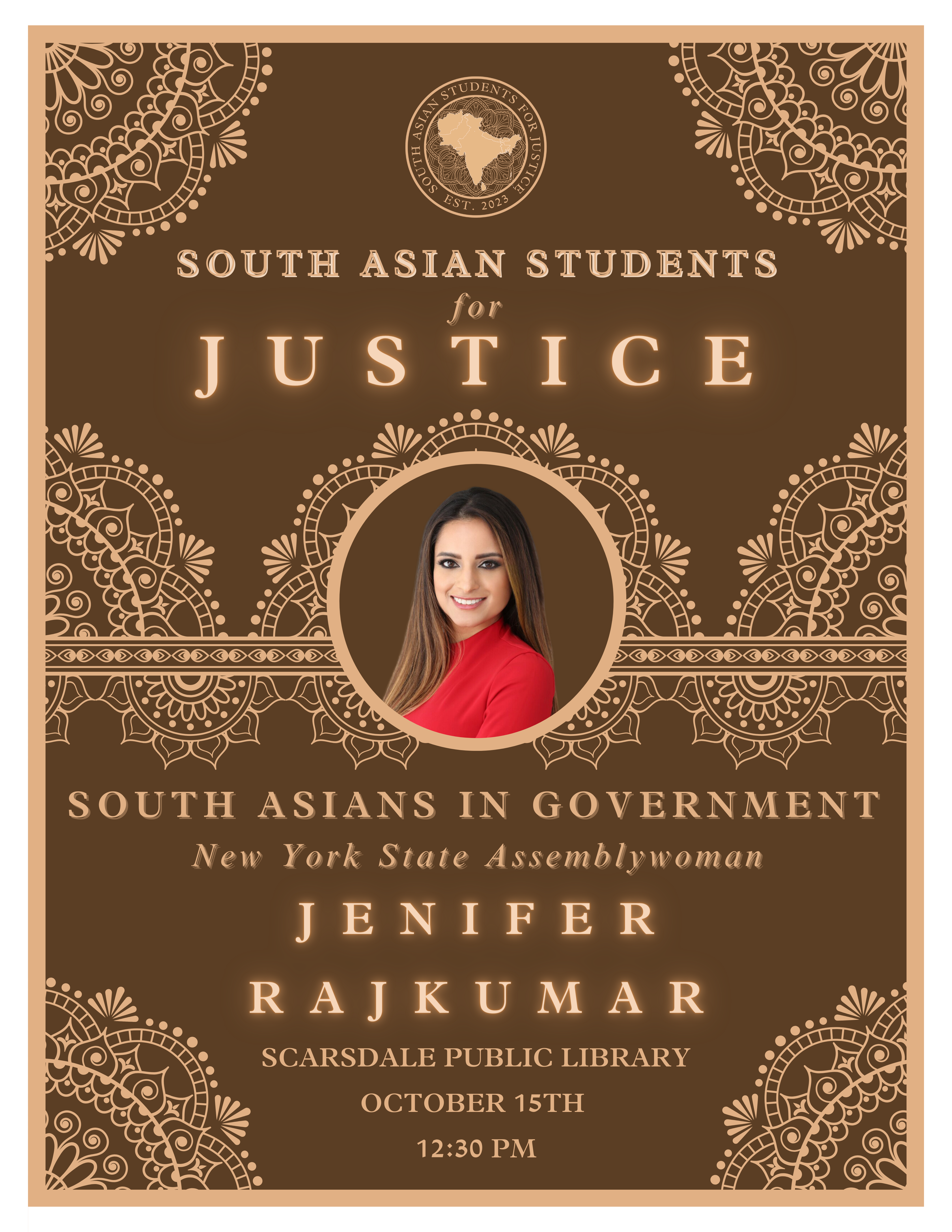 Brown background with beige mandala-style scrollwork accents, South Asian Students for Justice, South Asians in Government, New York State Assemblywoman Jenifer Rajkumar, Scarsdale Public Library, October 15th, 12:30 PM. Center portrait of keynote speaker wearing red