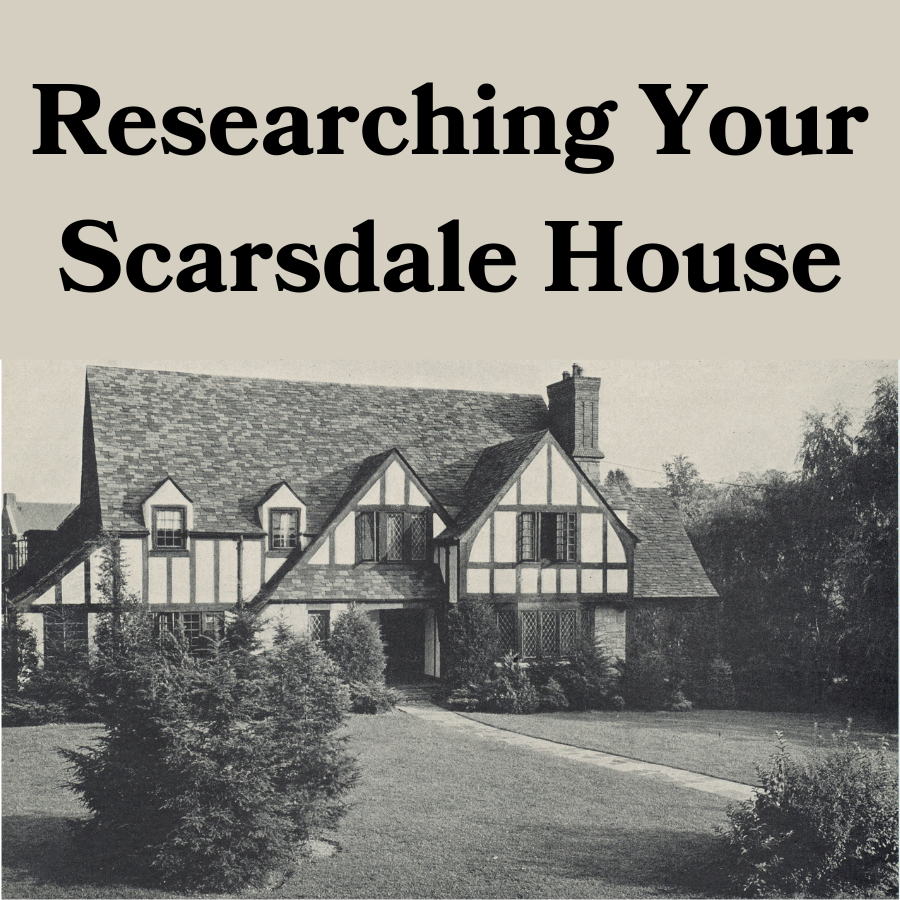 Researching Your Scarsdale House
