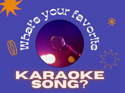What's your favorite karaoke song?