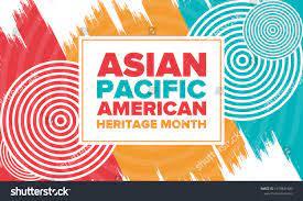 Asian and Pacific American Heritage Month