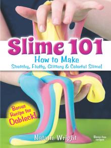 Slime 101 How to Make Stretchy, Fluffy, Glittery & Colorful Slime!  by Natalie Wright