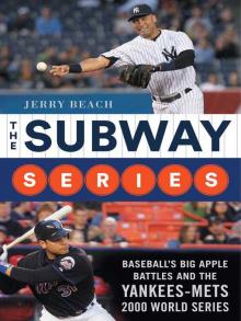 The Subway Series Baseball's Big Apple Battles And The Yankees-Mets 2000 World Series Classic book cover