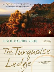 The Turquoise Ledge A Memoir  by Leslie Marmon Silko