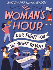 The Woman's Hour Our Fight for the Right to Vote book cover