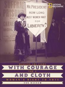 With courage and cloth: Winning the fight for a woman's right to vote book cover