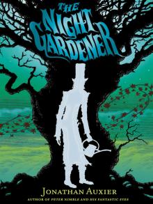 Book cover for "The Night Gardener" by Jonathan Auxier