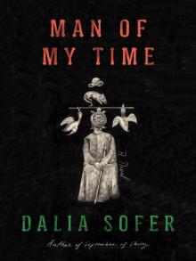 Book cover for "Man of My Time" by Dalia Sofer