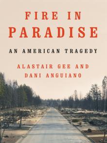 Book cover for "Fire in Paradise: An American Tragedy" by Alastair Gee