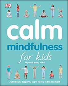 Calm: Mindfulness for Kids by Wynne Kinder book cover