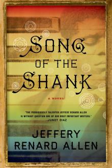 Book cover for "Song of the Shank" by Jeffery Renard Allen