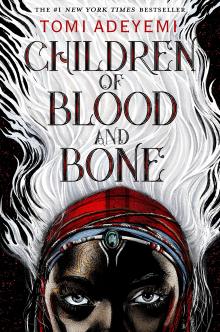 Book cover for "Children of Blood and Bone" by Tomi Adeyemi