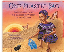Book cover for "One Plastic Bag: Isatou Ceesay and the Recycling Women of the Gambia"