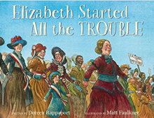 Book cover for "Elizabeth Started All the Trouble" by Doreen Rappaport