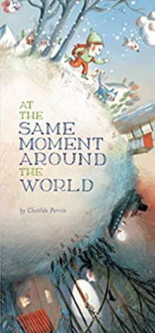 Book cover for "At the Same Moment, Around the World" by Clotilde Perrin