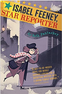 Book cover for "Isabel Feeney, Star Reporter" by Beth Fantaskey