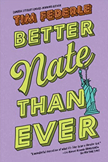 Book cover for "Better Nate Than Ever" by Tim Federle