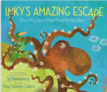 Book cover for "Inky’s Amazing Escape: How a Very Smart Octopus Found His Way Home" by Sy Montgomery
