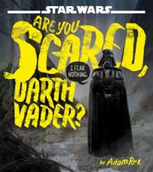 Book cover for "Are You Scared, Darth Vader?"