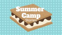 Summer Camp Stories