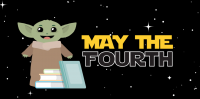 May the Fourth Be With You! banner depicting baby Yoda