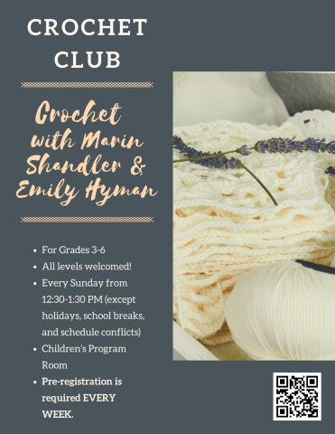 Crochet Club for kids, grades 3-6, pre-registration required for each week