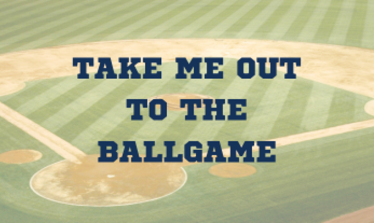 Take Me Out To the Ball Game