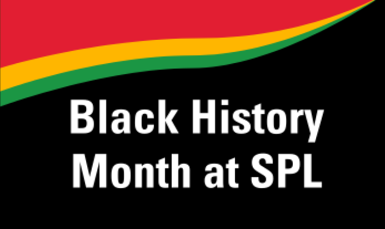 Black History Month at SPL written in white with a red yellow and green swish in the left side of the rectangular image