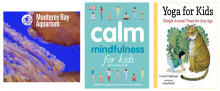 Book and activity recommendations including Monterey Bay Aquarium, Calm Mindfulness for Kids, and Yoga for Kids